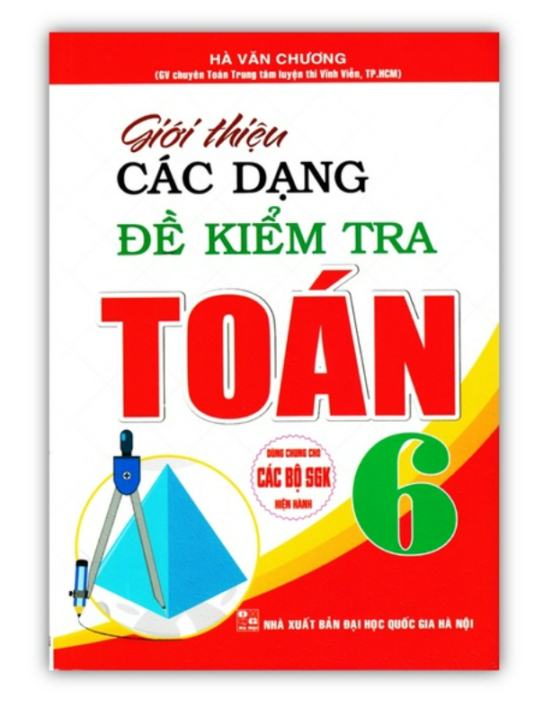 Sách - Giới Thiệu Các Dạng Đề Kiểm Tra Toán Lớp 6
