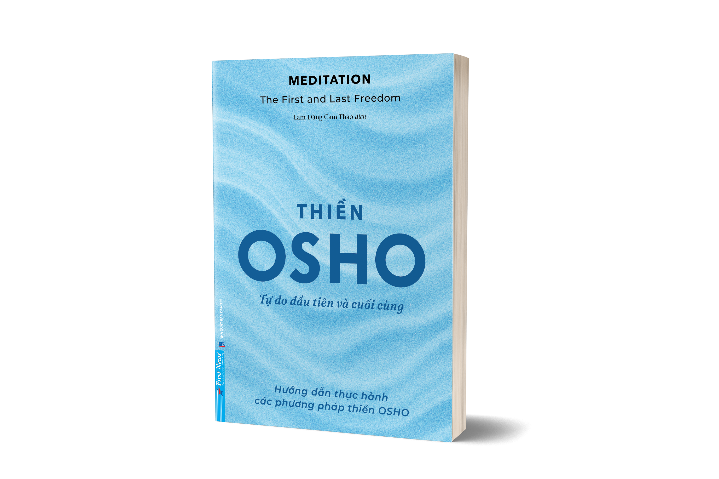 Sách Osho - Thiền: Tự Do Đầu Tiên Và Cuối Cùng