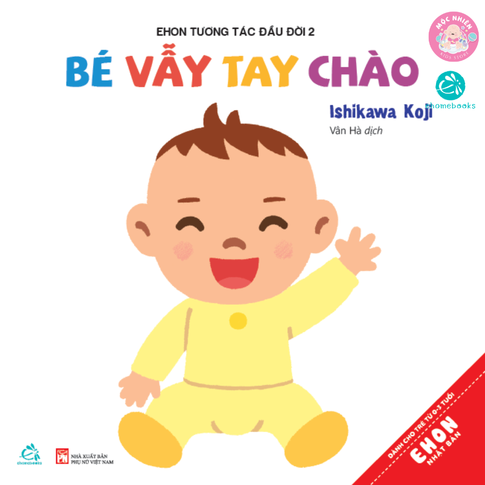 Sách Ehon tương tác đầu đời - Em bé xin chào - Dành cho bé từ 0-3 tuổi