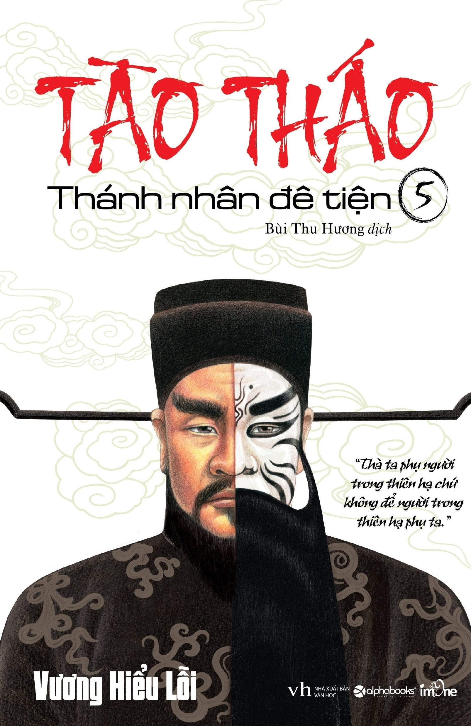 Sách Tào Tháo - Thánh Nhân Đê Tiện Tập 5 (Tái Bản)