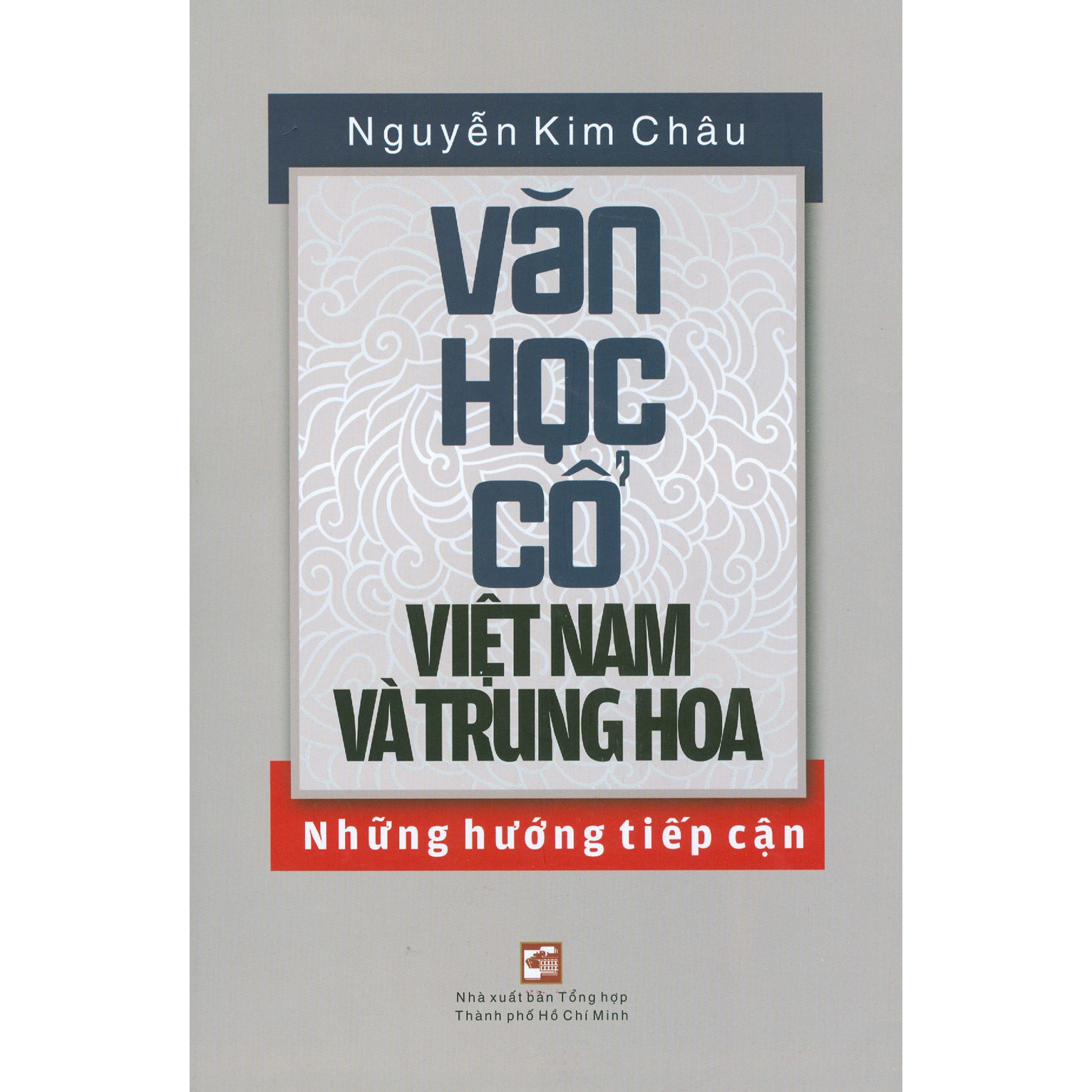 Văn Học Cổ Việt Nam Và Trung Hoa - Những Hướng Tiếp Cận