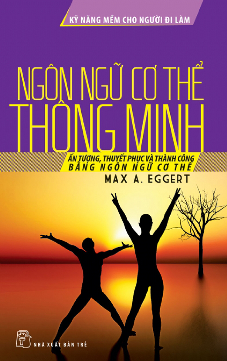 KỸ NĂNG MỀM CHO NGƯỜI ĐI LÀM - NGÔN NGỮ CƠ THỂ THÔNG MINH