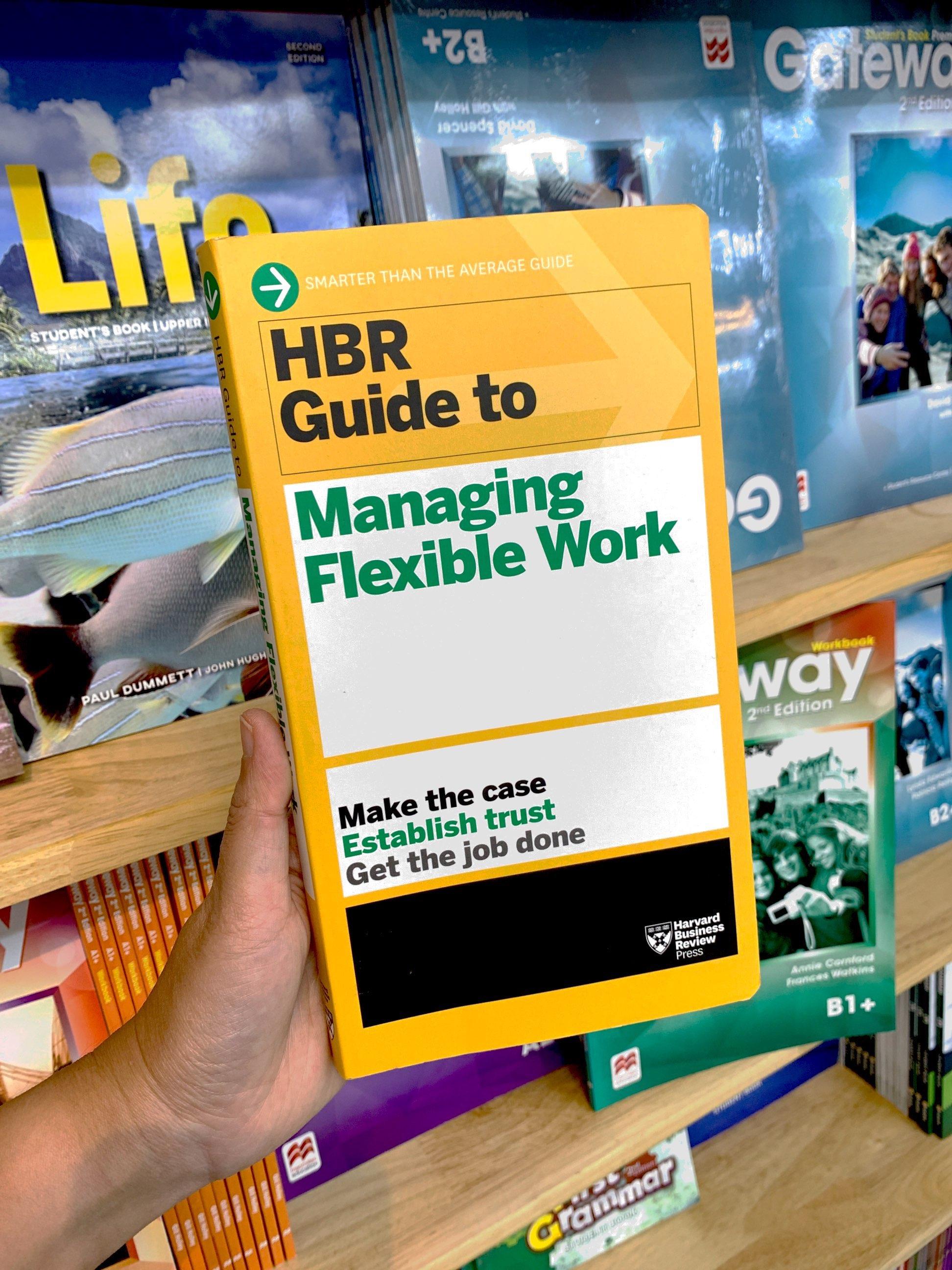 HBR Guide To Managing Flexible Work (HBR Guide Series)
