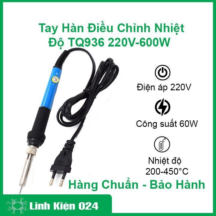 Tay hàn TQ936 và sensor hàn TQ 936 điều chỉnh nhiệt độ điện áp 220V công suất 60W