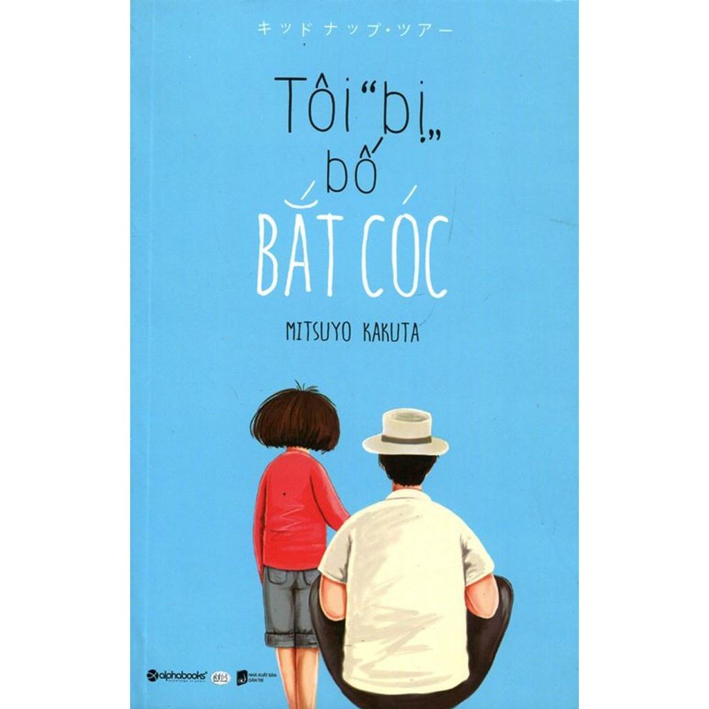 Sách Tôi bị Bố bắt cóc - Alphabooks - BẢN QUYỀN