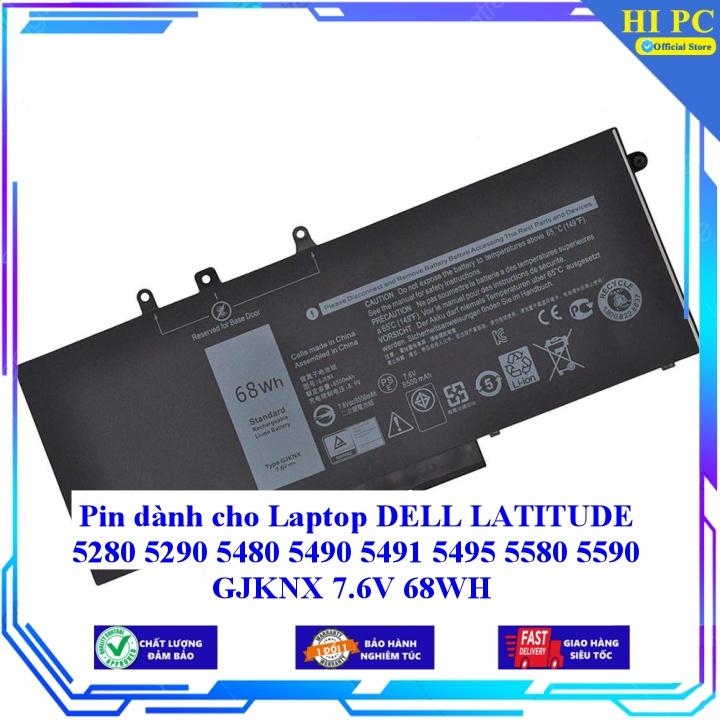 Pin dành cho Laptop DELL LATITUDE 5280 5290 5480 5490 5491 5495 5580 5590 GJKNX 7.6V 68WH - Hàng Nhập Khẩu