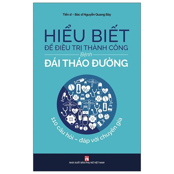 Sách Hiểu Biết Để Điều Trị Thành Công Bệnh Đái Tháo Đường
