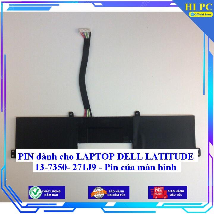 Pin dành cho LAPTOP DELL LATITUDE 13-7350 271J9 - Pin của màn hình - Hàng Nhập Khẩu