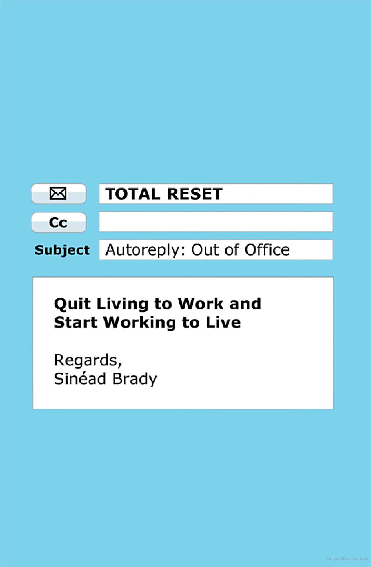 Sách ngoại văn: Total Reset - Quit Living To Work And Start Working To Live
