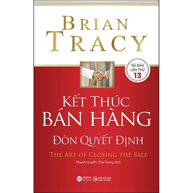 Kết Thúc Bán Hàng Đòn Quyết Định - Brian Tracy - Thanh Huyền & Thư Trang dịch -