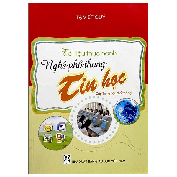 Tài Liệu Thực Hành Nghề Phổ Thông Tin Học - Cấp Trung Học Phổ Thông