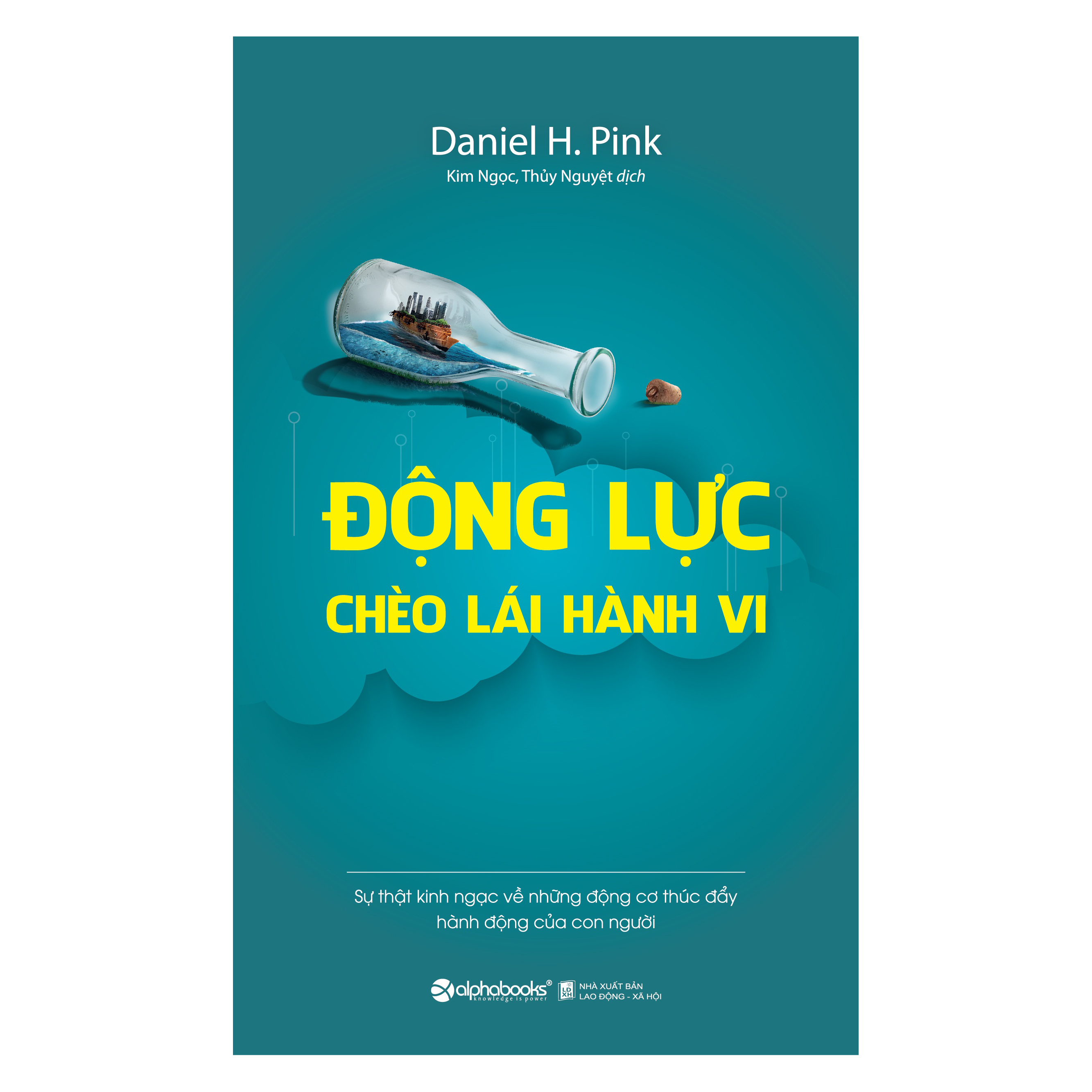 Động Lực Chèo Lái Hành Vi (Tái Bản 2018)