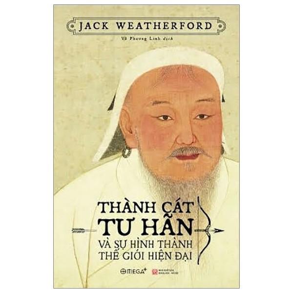 Sách Thành Cát Tư Hãn Và Sự Hình Thành Thế Giới Hiện Đại - Alphabooks - Bản Quyền