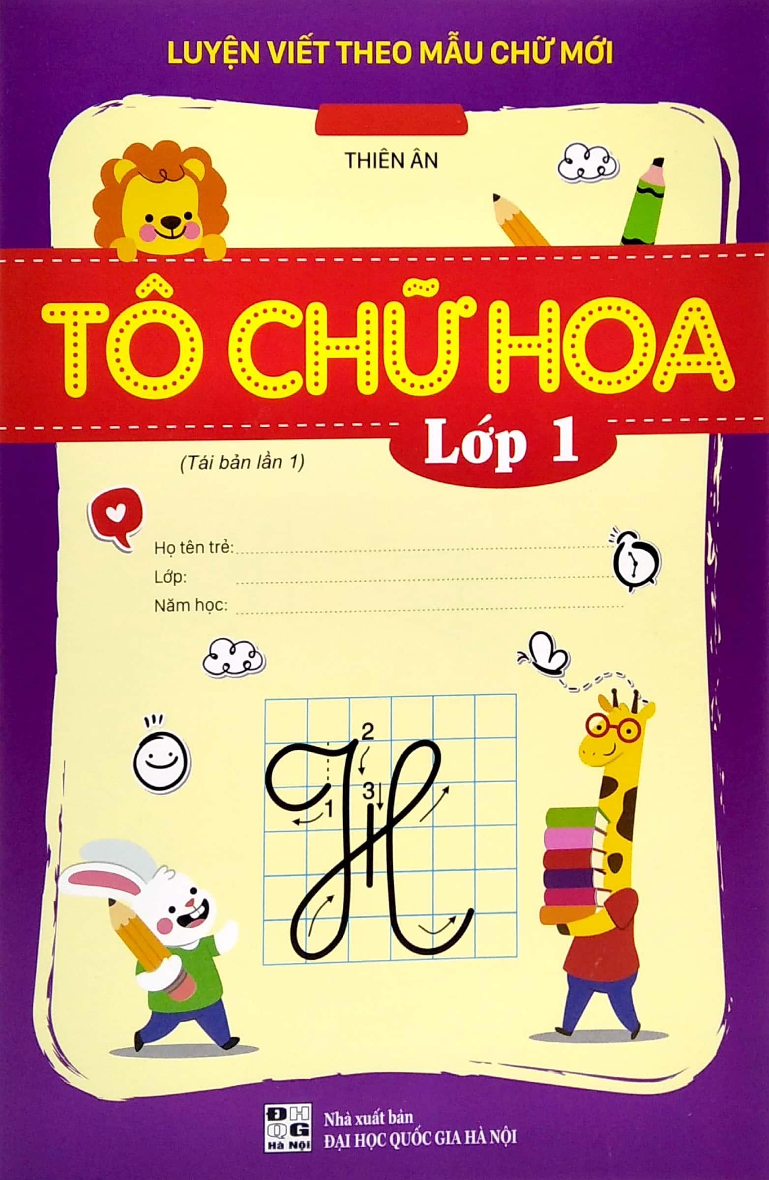 Luyện Viết Theo Mẫu Chữ Mới - Tô chữ Hoa - Lớp 1