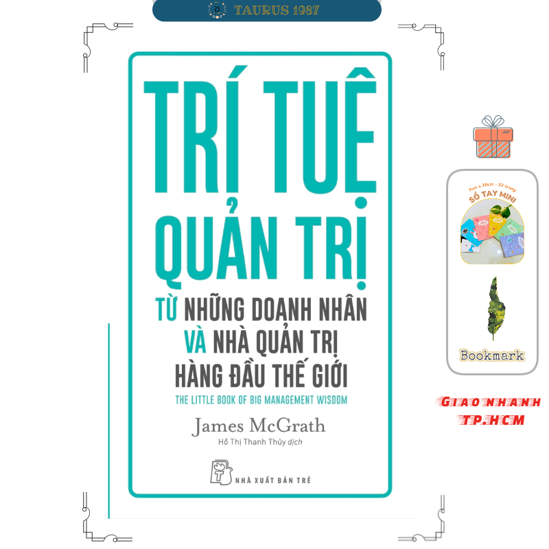 Trí Tuệ Quản Trị Từ Những Doanh Nhân Và Nhà Quản Trị Hàng Đầu Thế Giới