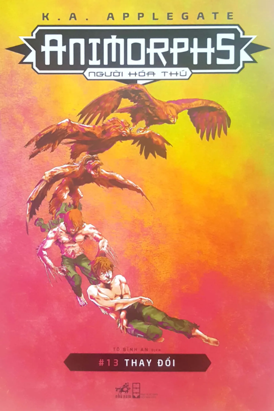 Animorphs - Người Hóa Thú - Tập 13 - Thay Đổi