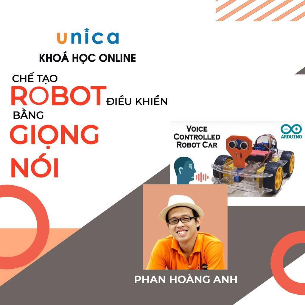 - Khóa học LẬP TRÌNH - Chế tạo robot điều khiển bằng giọng nói- UNICA.VN
