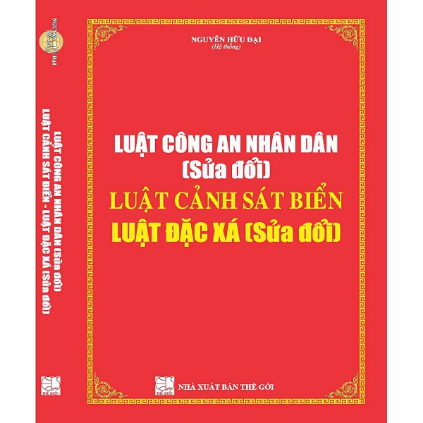 Luật Công An Nhân Dân (Sửa Đổi),  Luật Cảnh Sát Biển,  Luật Đặc Xá (Sửa đổi)