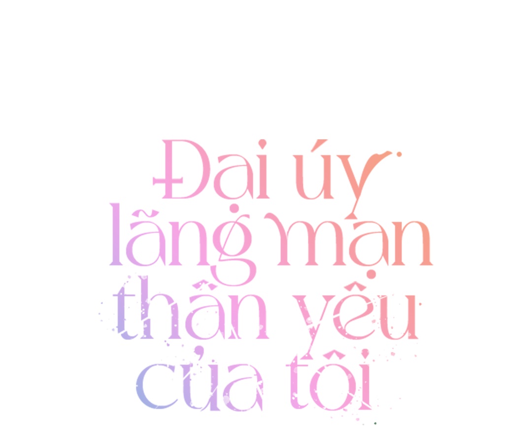 đại úy lãng mạn thân yêu của tôi chapter 22 35