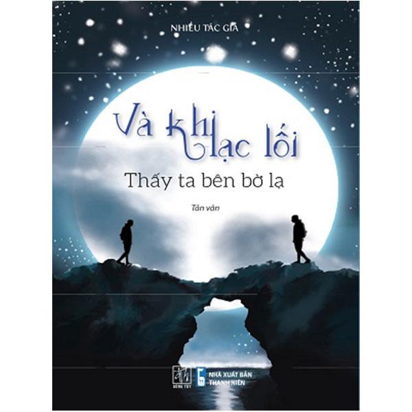 Và Khi Lạc Lối - Thấy Ta Bên Bờ Lạ