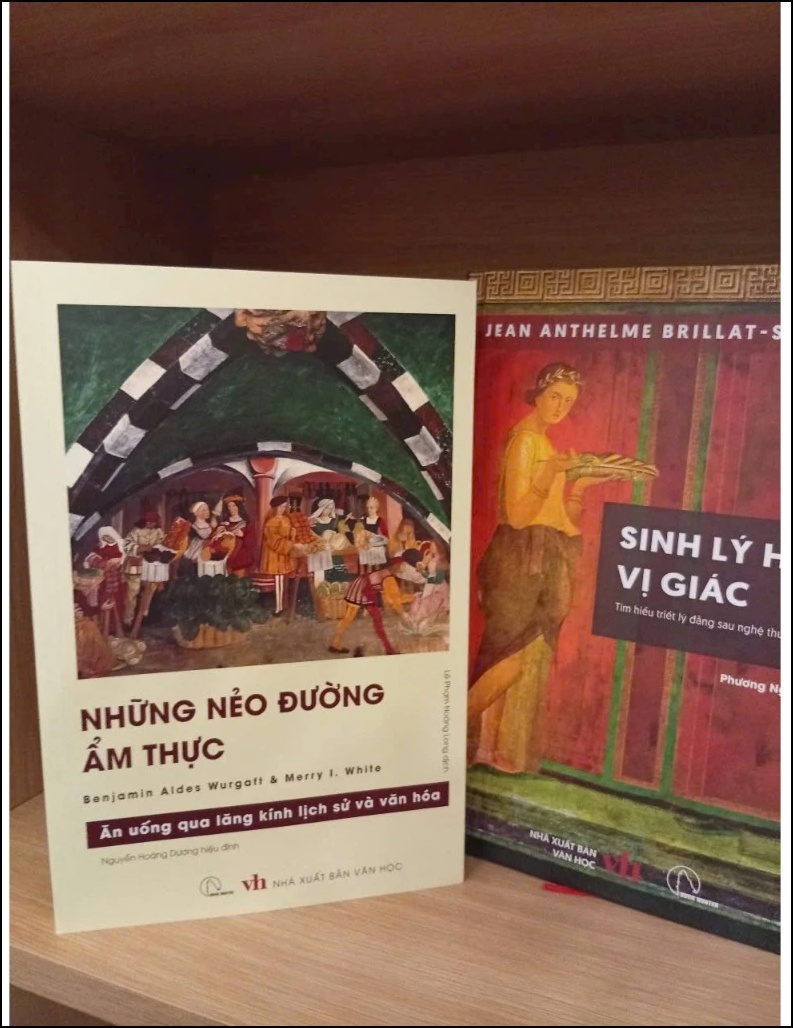 Những Nẻo Đường Ẩm Thực – Hành Trình Khám Phá Lịch Sử Và Văn Hóa Qua Mâm Cơm - Benjamin Aides Wargatt &amp; Merry White