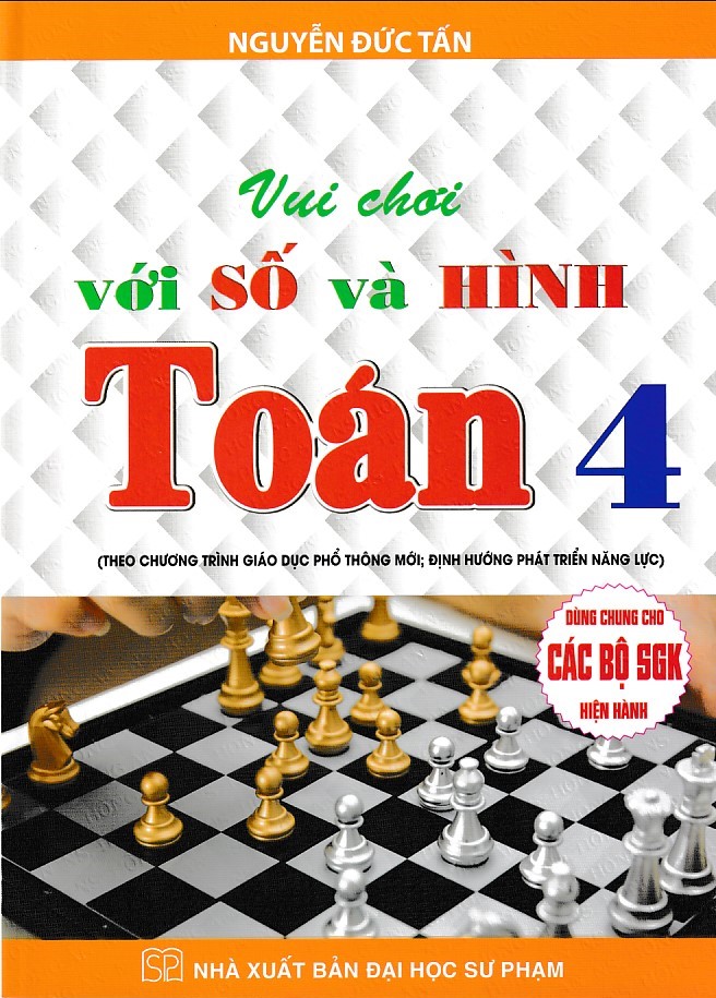 Vui chơi với Số và Hình Toán 4 (Dùng chung các bộ SGK)