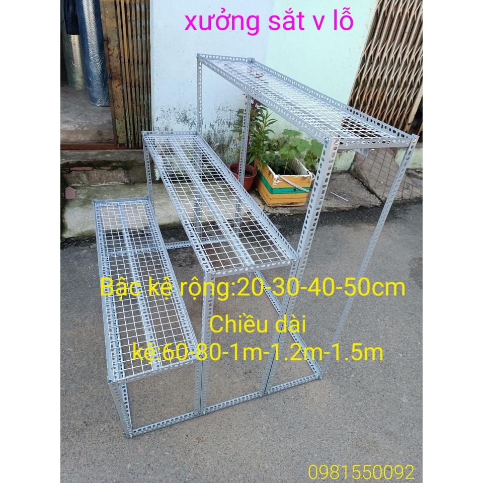 Kệ sắt V lỖ Bậc Thang 3 bậc thang Rộng 20cm-30cm-40cm-50cm x dài 1,2M và 1,5M