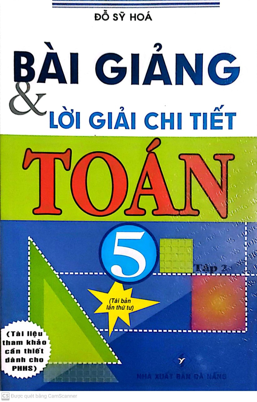 Bài Giảng & Lời Giải Chi Tiết Toán 5 Tập 2