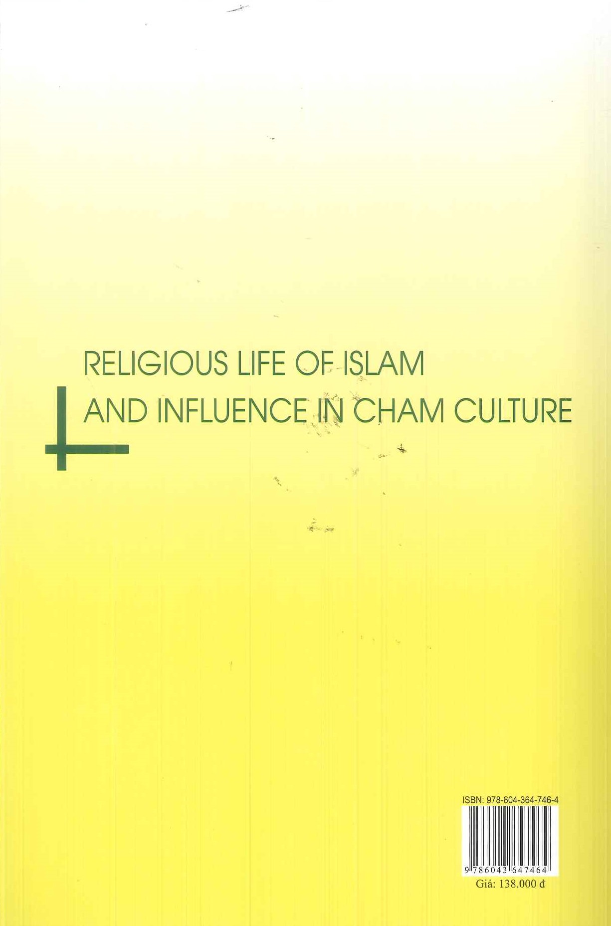 Sống Đạo Islam Và Ảnh Hưởng Trong Văn Hóa Chăm (Sách chuyên khảo)
