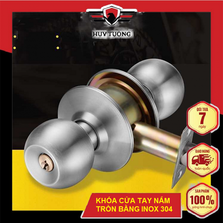 KHÓA CỬA TAY NẮM TRÒN BẰNG INOX 304