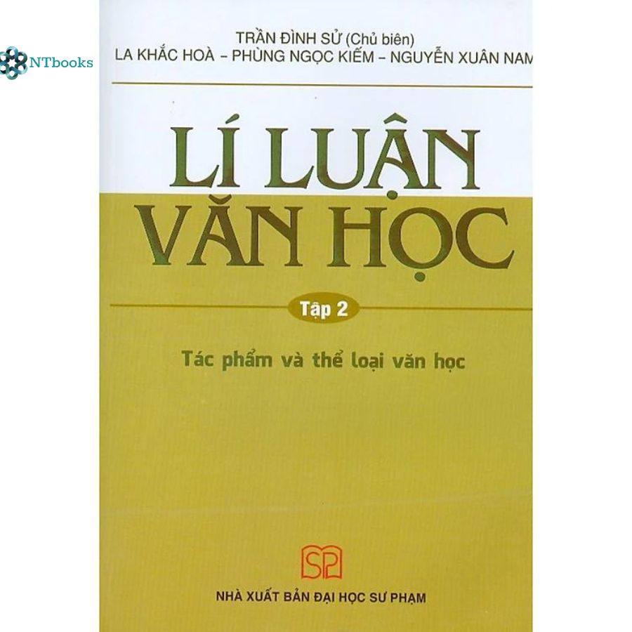 Combo Lí Luận Văn Học Tập 1: Văn Học, Nhà Văn, Bạn Đọc + Tập 2: Tác Phẩm Và Thể Loại Văn Học + Tập 3: Tiến Trình Văn Học