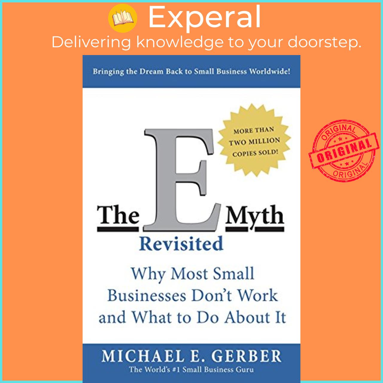 Sách - The E-Myth Revisited: Why Most Small Businesses Don't Work and What by Michael E. Gerber (US edition, paperback)