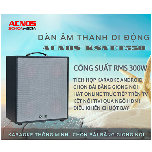 LOA KARAOKE, Blutooth,online 4K, KSnet550/HÀNG CHÍNH HÃNG