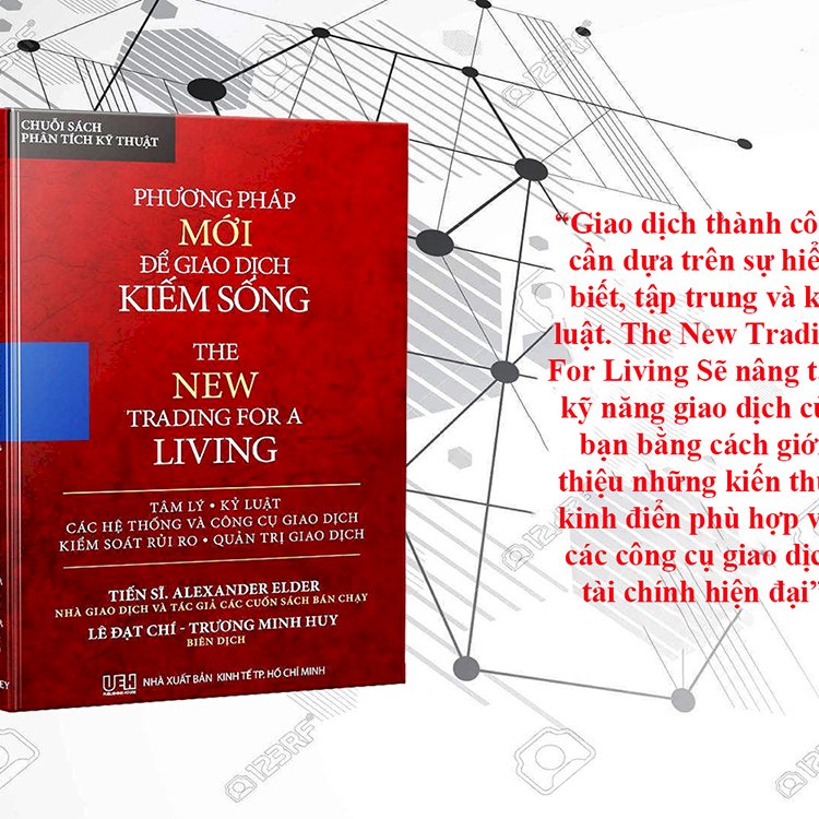 Phương Pháp Mới Để Giao Dịch Kiếm Sống (Tái bản 2018) - Alexander Elder