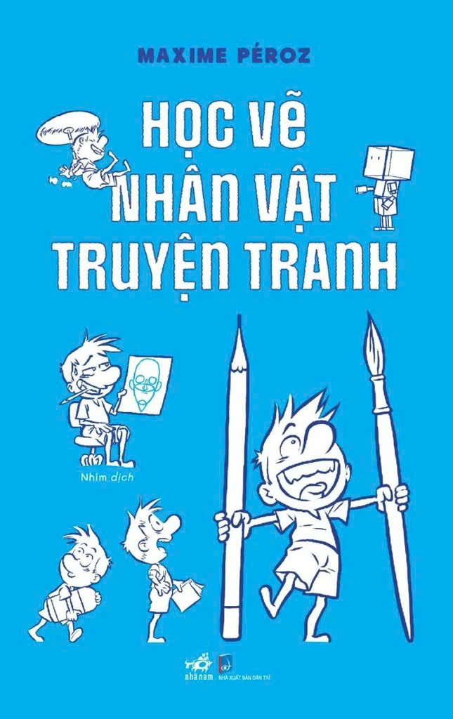 HỌC VẼ NHÂN VẬT TRUYỆN TRANH - Maxime Péroz (bìa mềm)