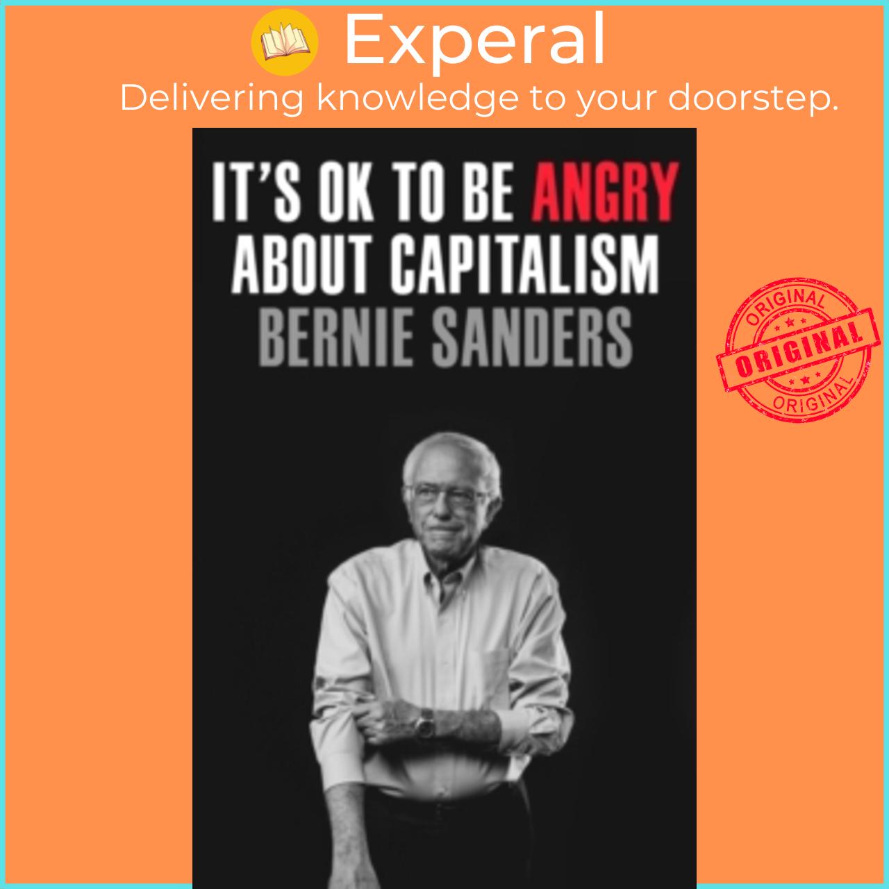 Sách - Its Ok To Be Angry About Capitalism By Senator Bernie Sanders, John Nichols Us Edition, Hardcover