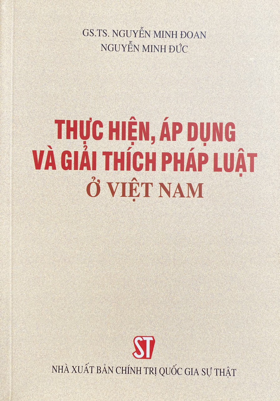 Thực hiện,áp dụng và giải thích pháp luật ở Việt Nam