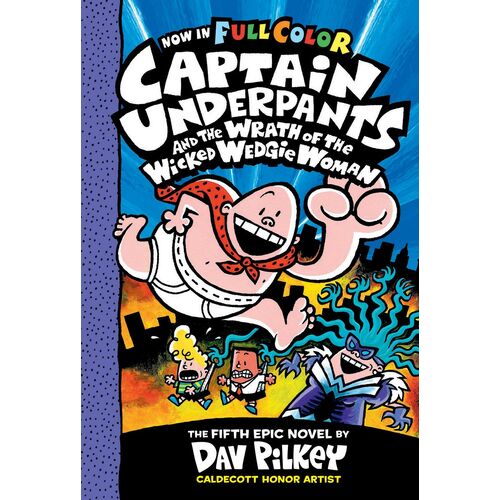 Captain Underpants #5: Captain Underpants and the Wrath of the Wicked Wedgie Woman (Colour Edition)