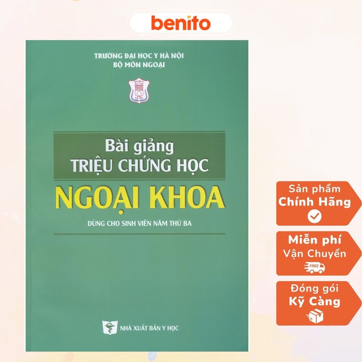 Benito - Sách - Bài giảng triệu chứng học ngoại khoa (Dùng cho sinh viên năm thứ ba) - NXB Y học