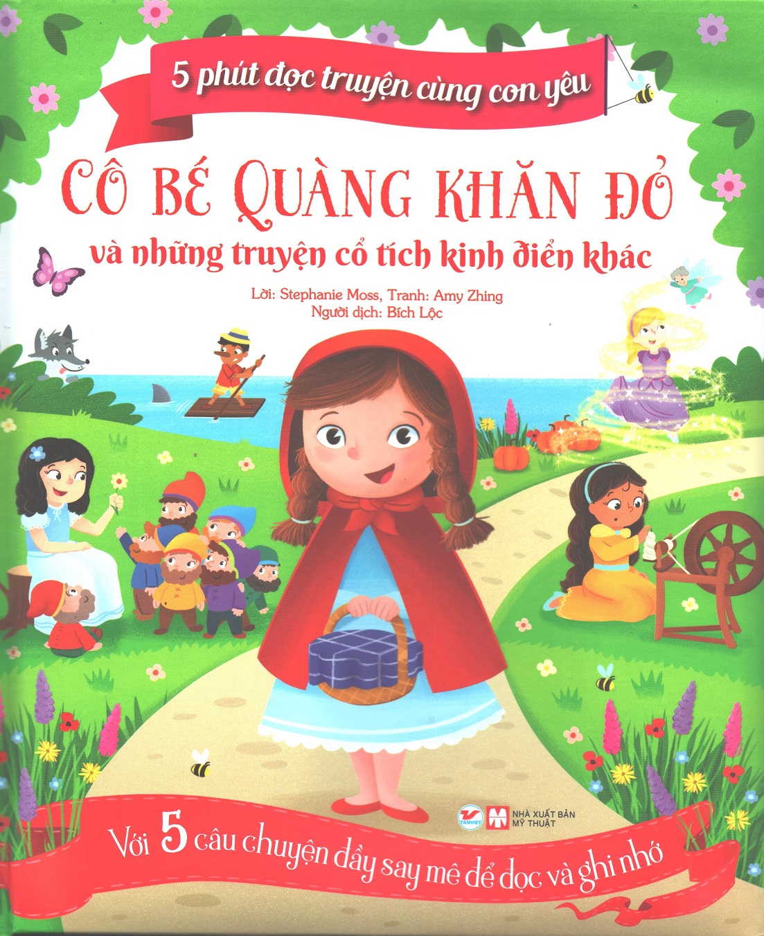 5 Phút Đọc Truyện Cùng Con Yêu - Cô Bé Quàng Khăn Đỏ Và Những Truyện Cổ Tích Kinh Điển Khác