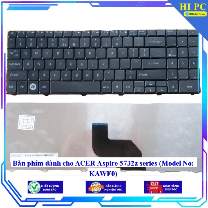 Bàn phím dành cho ACER Aspire 5732z series (Model No: KAWF0) - Hàng Nhập Khẩu