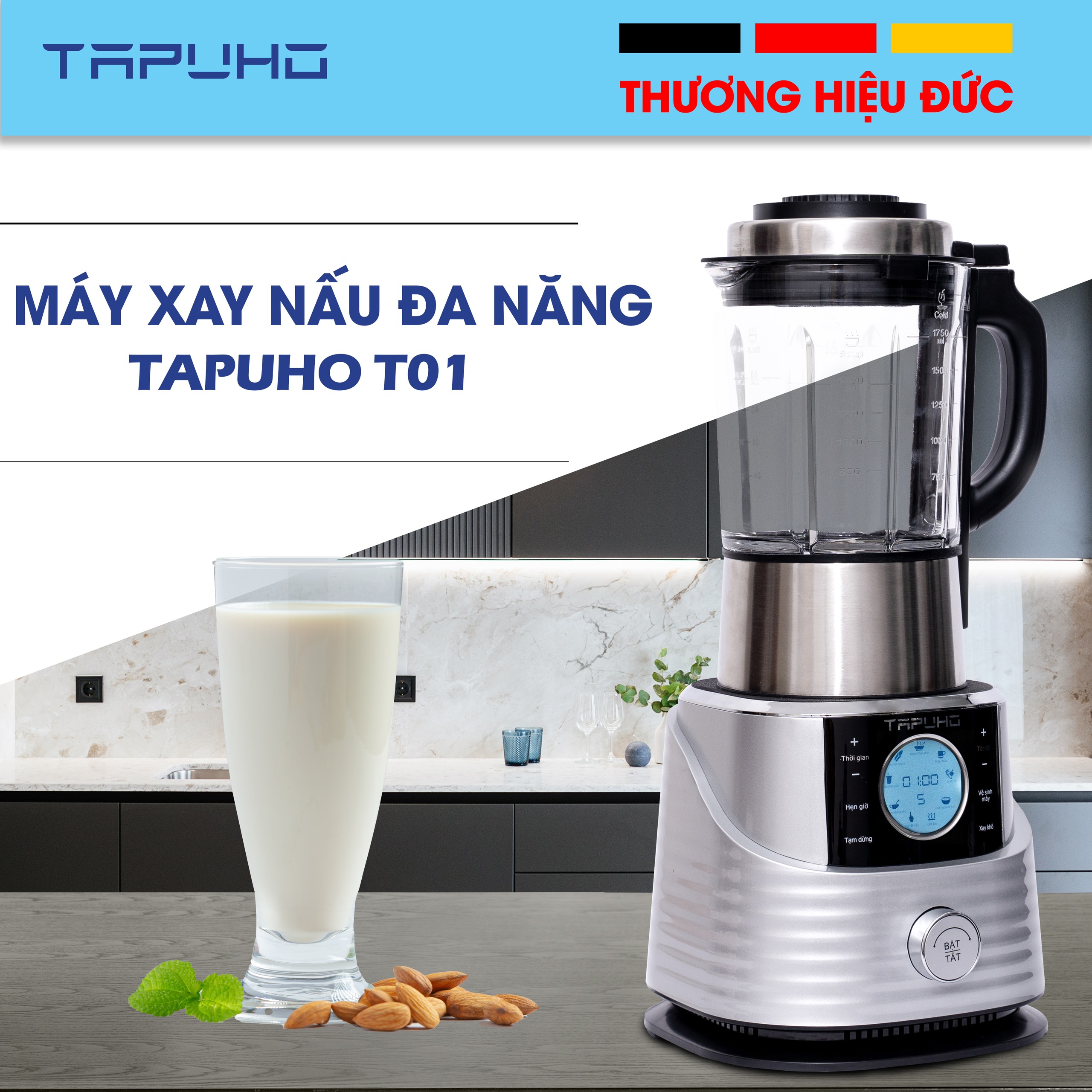 Máy làm sữa hạt, xay sinh tố TAPUHO T01 - Thương hiệu Đức (hàng chính hãng)