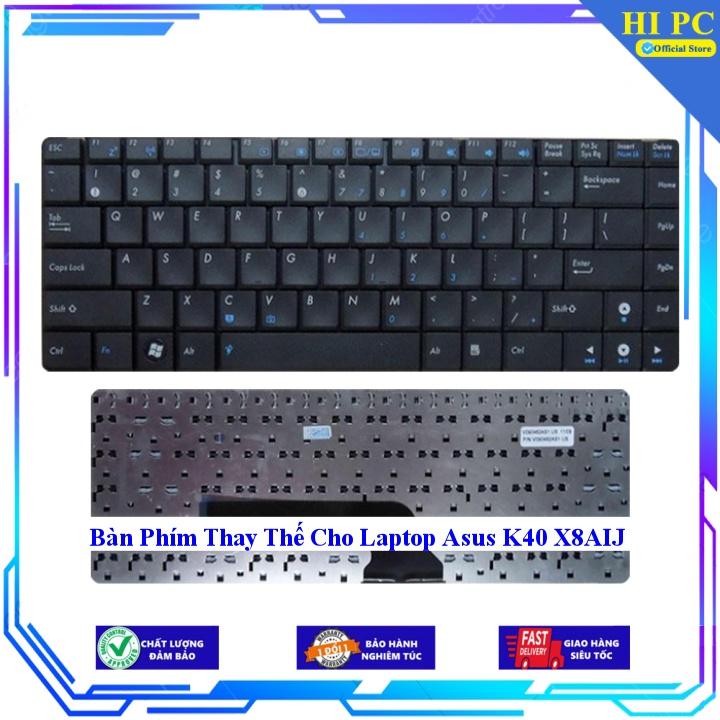Bàn Phím Thay Thế Cho Laptop Asus K40 X8AIJ - Phím Zin - Hàng Nhập Khẩu