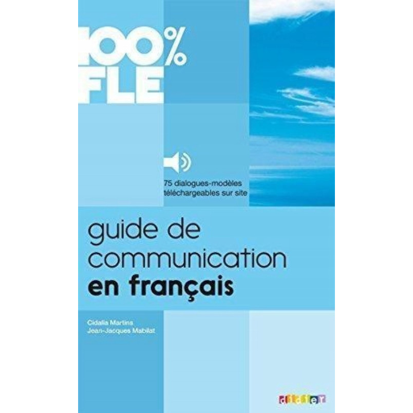 Sách học tiếng Pháp: Guide De Communication En Francais - Livre + Mp3 - Collection 100% Fle