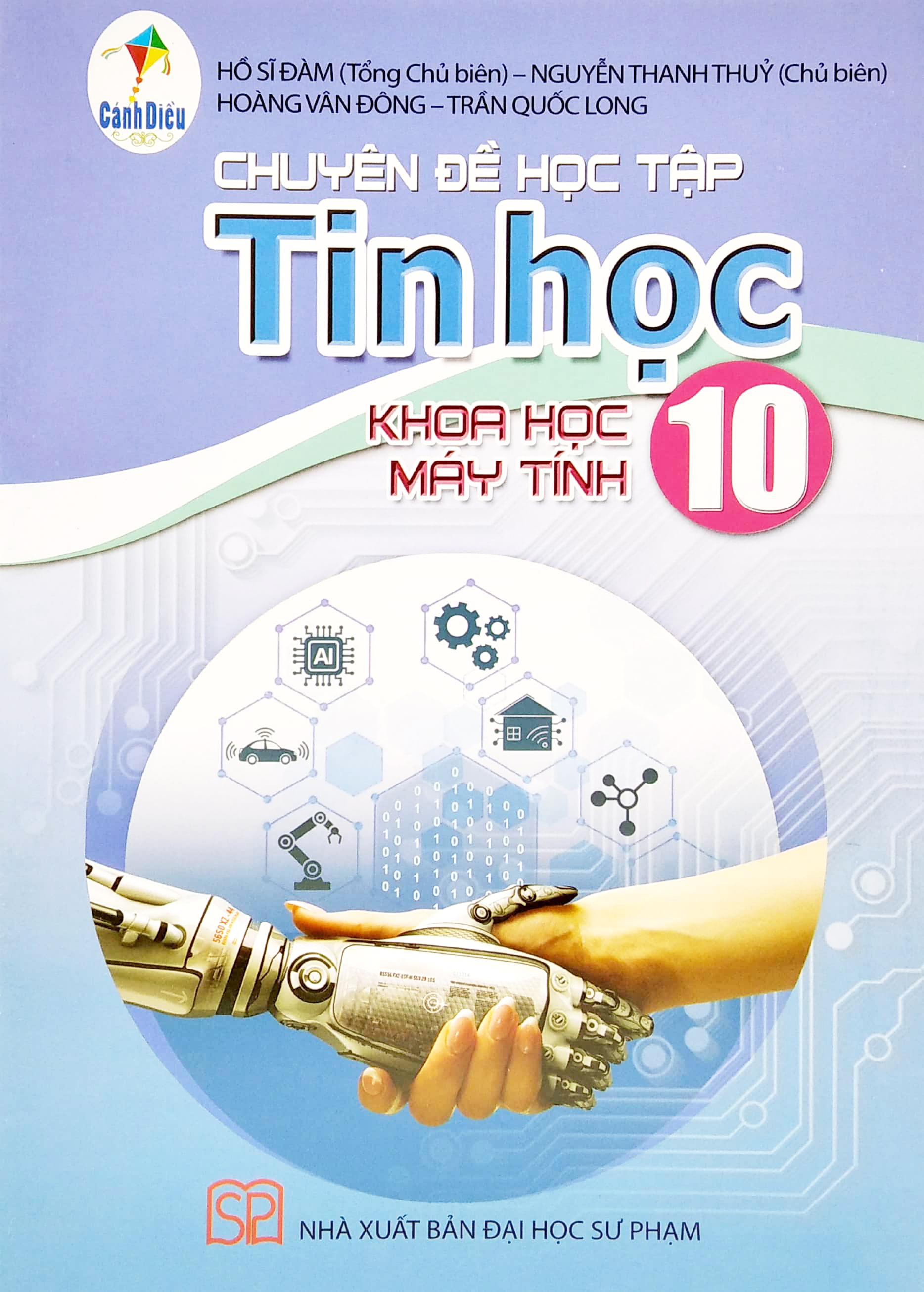 Chuyên Đề Học Tập Tin Học 10: Khoa Học Máy Tính (Cánh Diều) (2022)