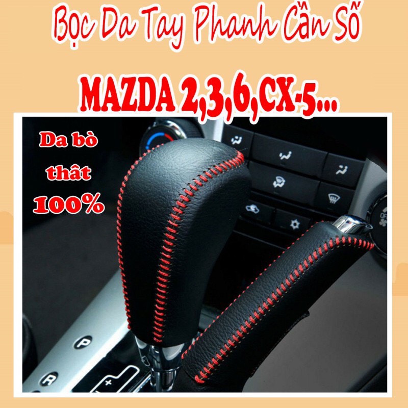 BỌC CẦN SỐ, PHANH TAY MAZDA 2,3,6, CX5, CX8 AT. Da bò thật 100%, bảo hành 2 năm