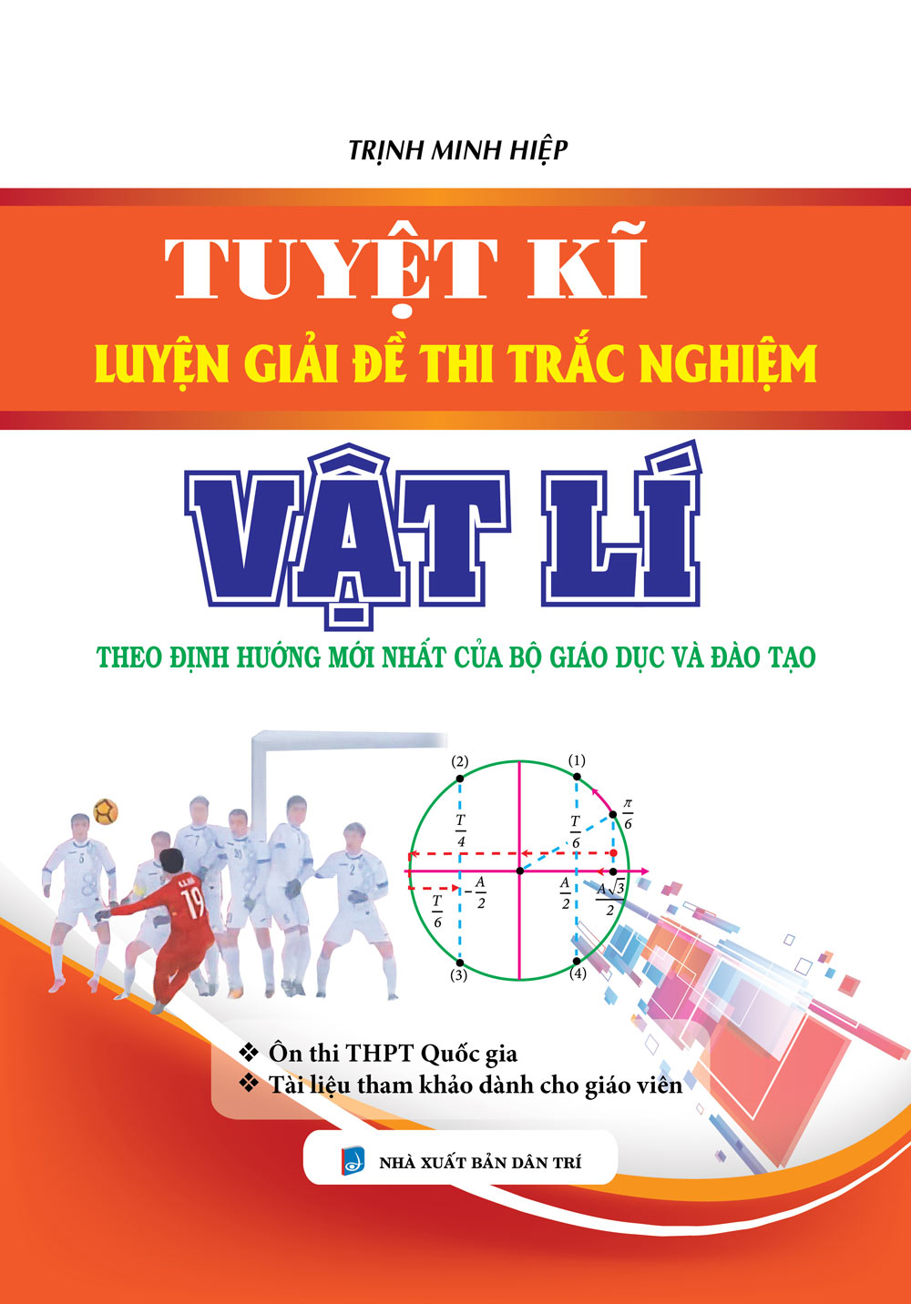 Tuyệt Kĩ Luyện Giải Đề Thi Trắc Nghiệm Vật Lí - KV