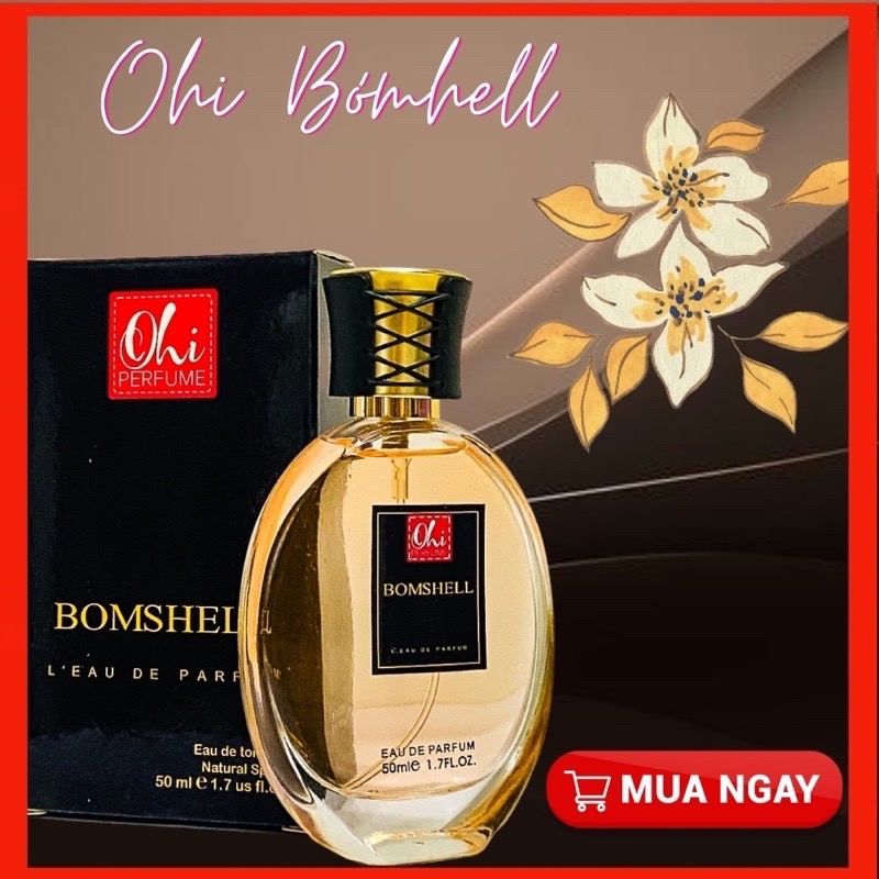 Nước hoa nữ OHI-BOMSHELL 50ml