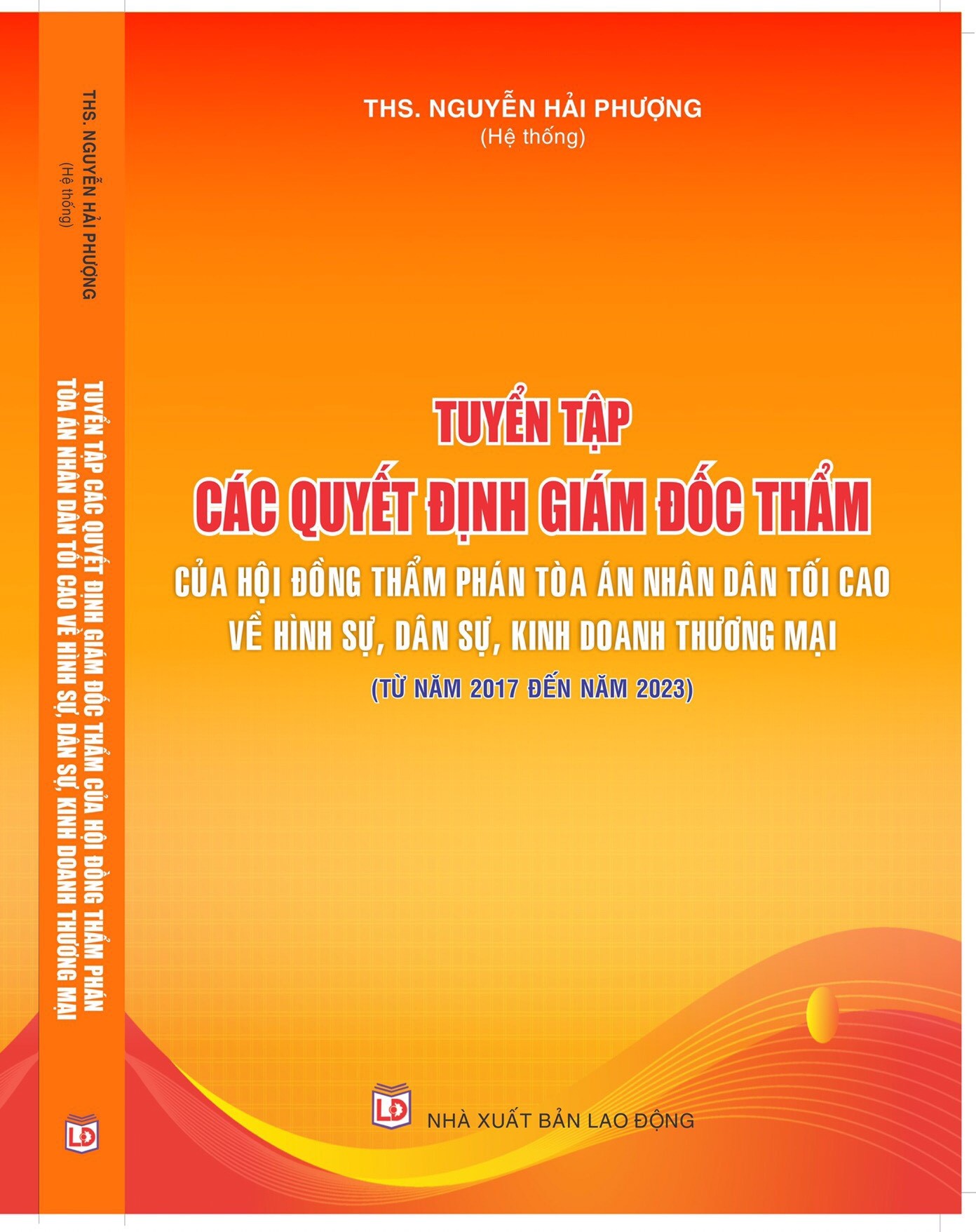 Tuyển tập các quyết định giám đốc thẩm của Hội đồng Thẩm phán Tòa án nhân dân tối cao về hình sự, dân sự, kinh doanh thương mại (từ năm 2017 đến năm 2023)