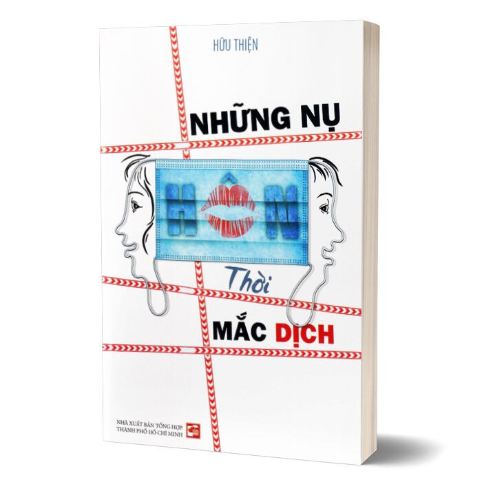 NHỮNG NỤ HÔN THỜI MẮC DỊCH - Hữu Thiện - (bìa mềm)